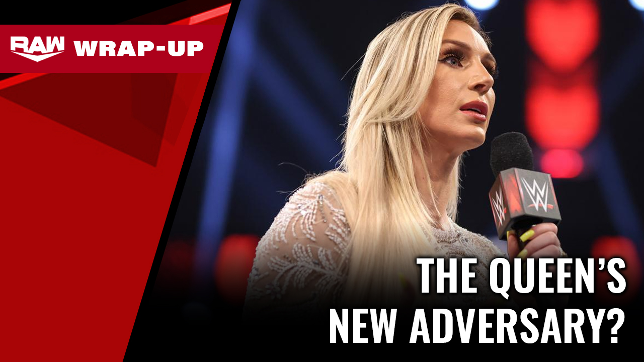 WWE RAW Post-Show: Charlotte Flair Finds A Way Back, Braun Strowman In ...