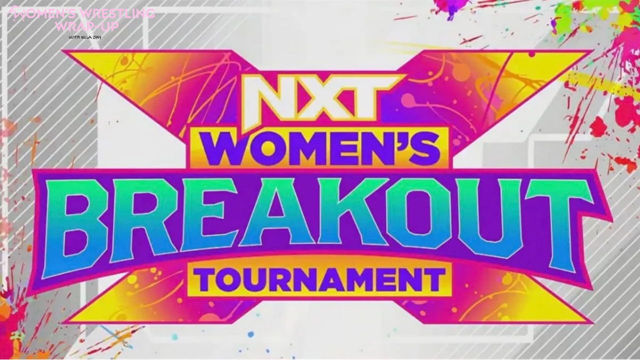 NXT Women's Breakout Tournament Begins (Women's Wrestling WrapUp)