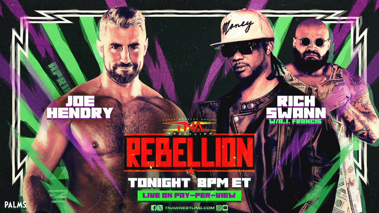 TNA Rebellion Joe Hendry vs. Rich Swann Result