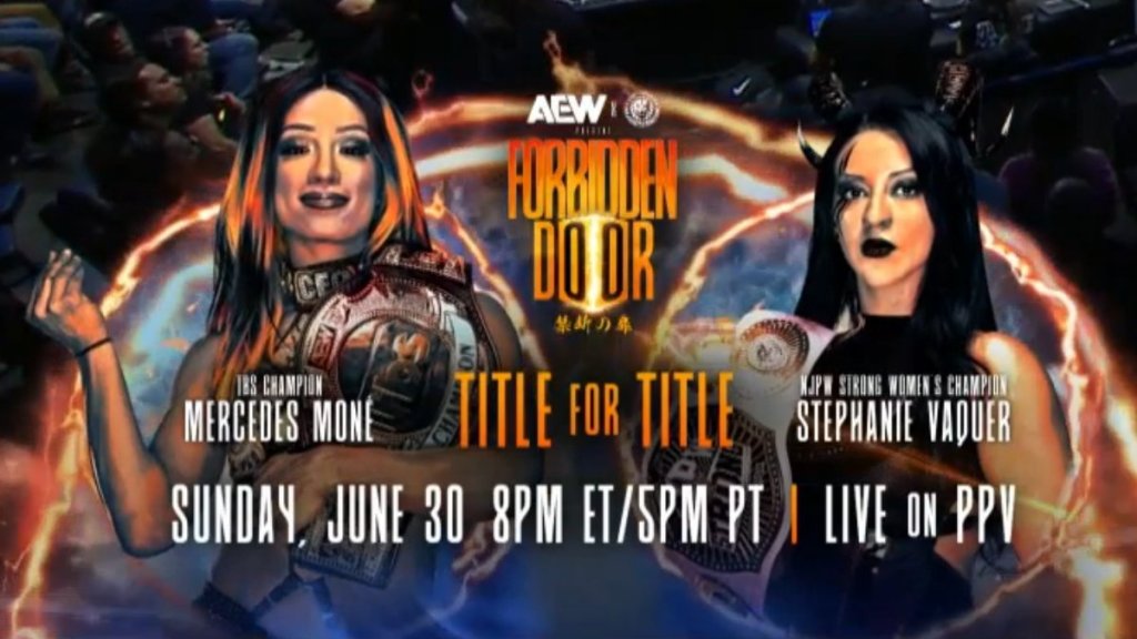 AEW x NJPW Forbidden Door Mercedes Mone Stephanie Vaquer