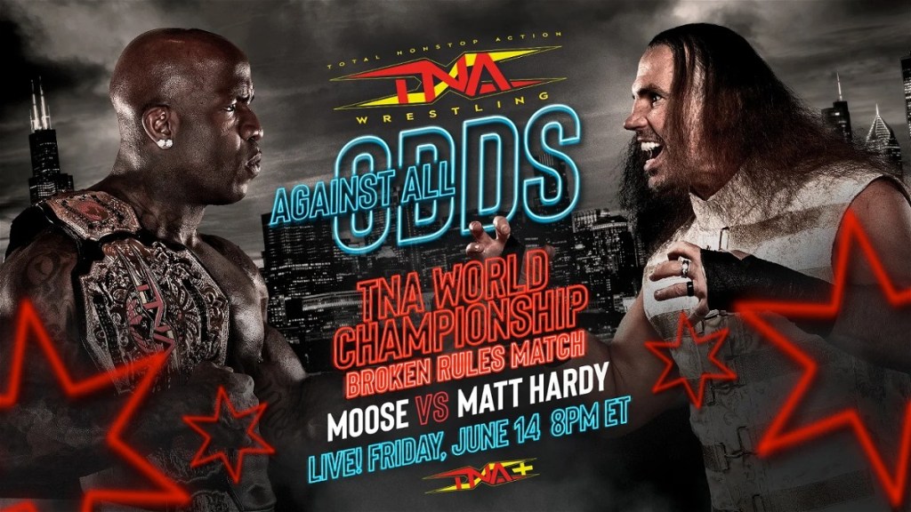 TNA Against All Odds Moose Matt Hardy