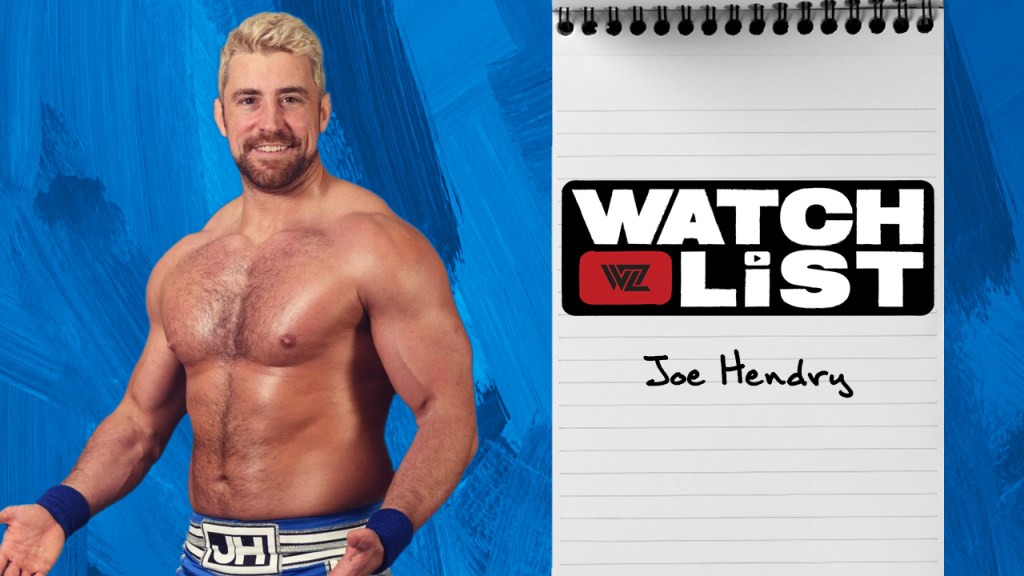 Joe Hendry Watch List