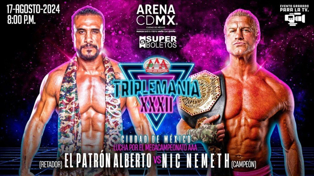 AAA TripleMania XXXII Nic Nemeth Alberto El Patron